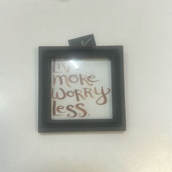 4” wood plaque - Live More Worry Less sit or hang. KK99 - Picture 1 of 1